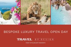 Travel By Design presents it’s Bespoke Luxury Travel Open Day